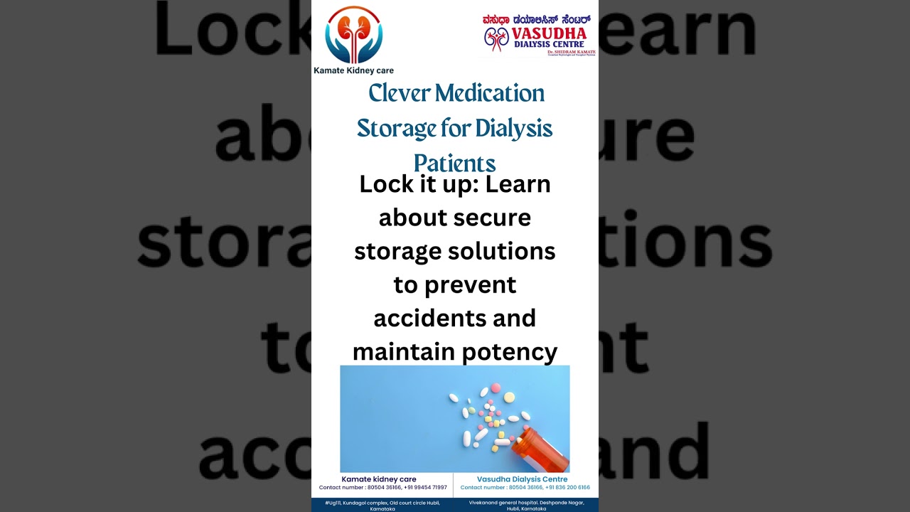Secure Your Health: Clever Medication Storage for Dialysis Patients
