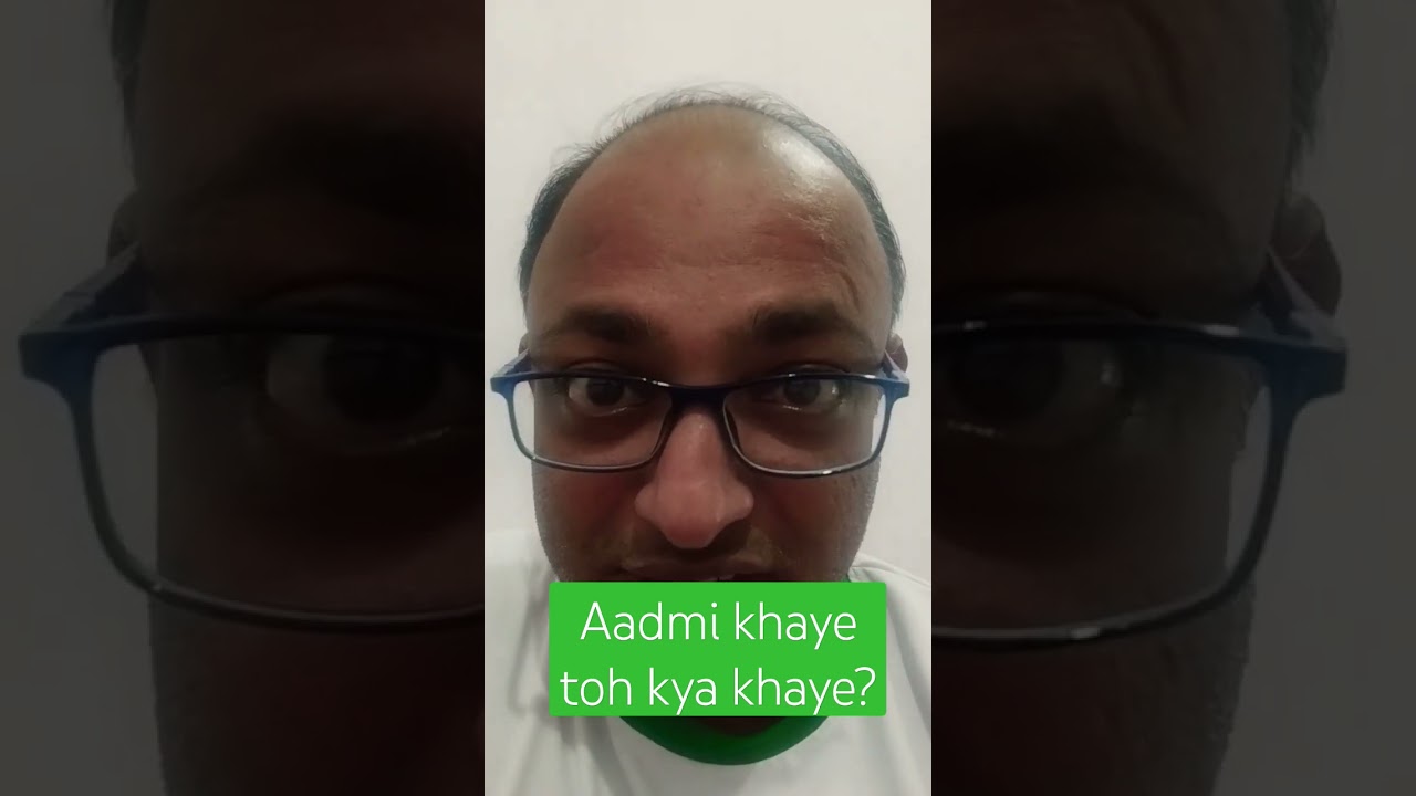 Aadmi khaye toh kya khaye?