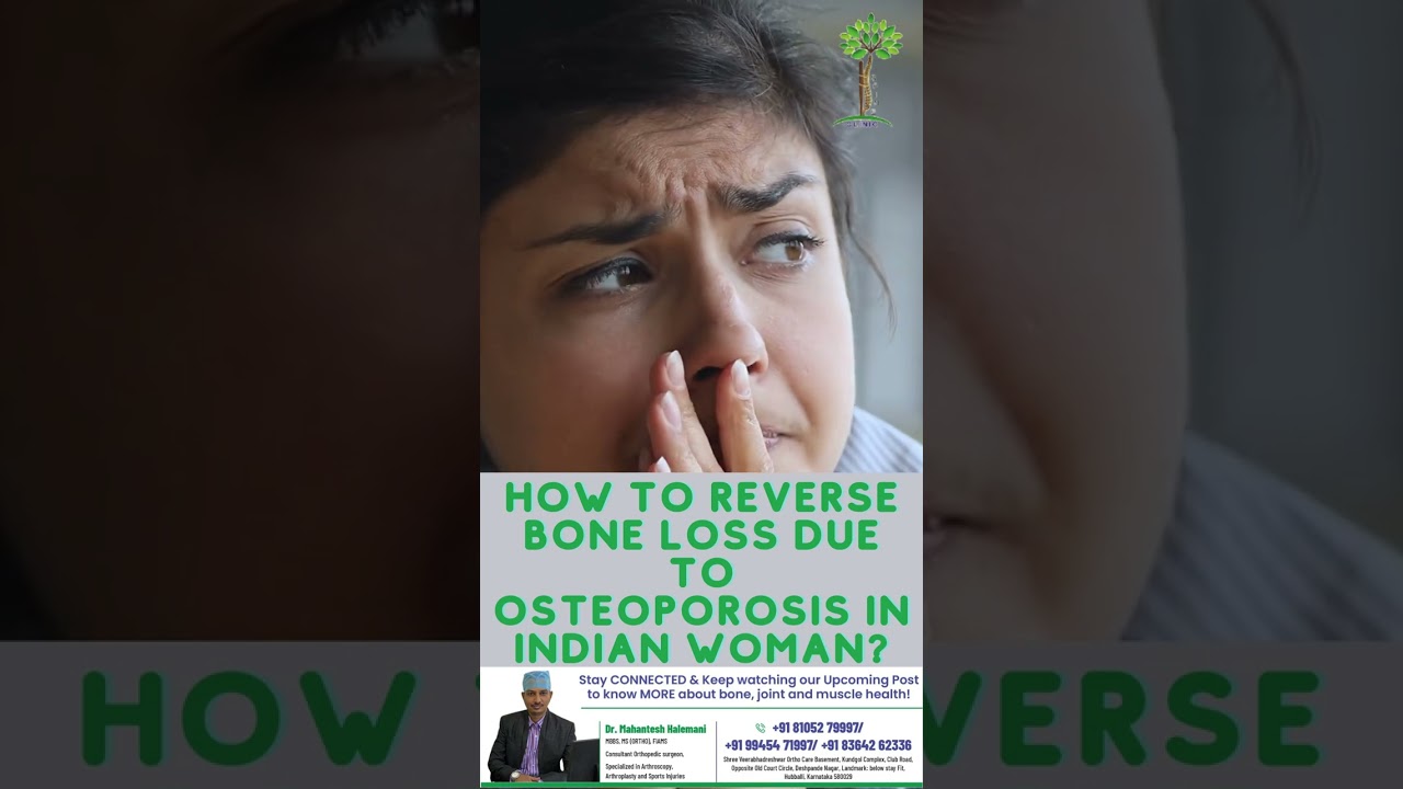 How to Reverse Bone Loss due to osteoporosis in Indian woman