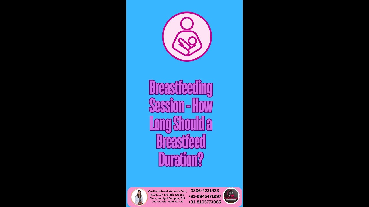 Breastfeeding Session – How Long Should a Breastfeed Duration?