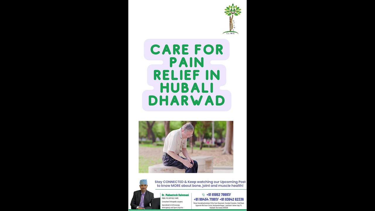 Care for pain relief in Hubali Dharwad effective pain relief