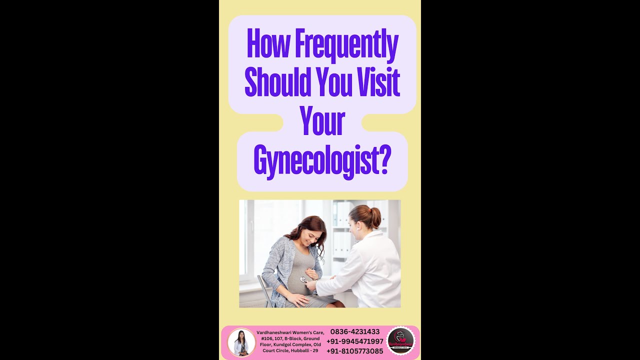 How Frequently Should You Visit Your Gynecologist?