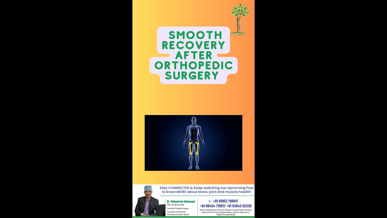 Essential Tips for a Smooth Recovery after Orthopedic Surgery: Insights from Your Orthopedic Doctor