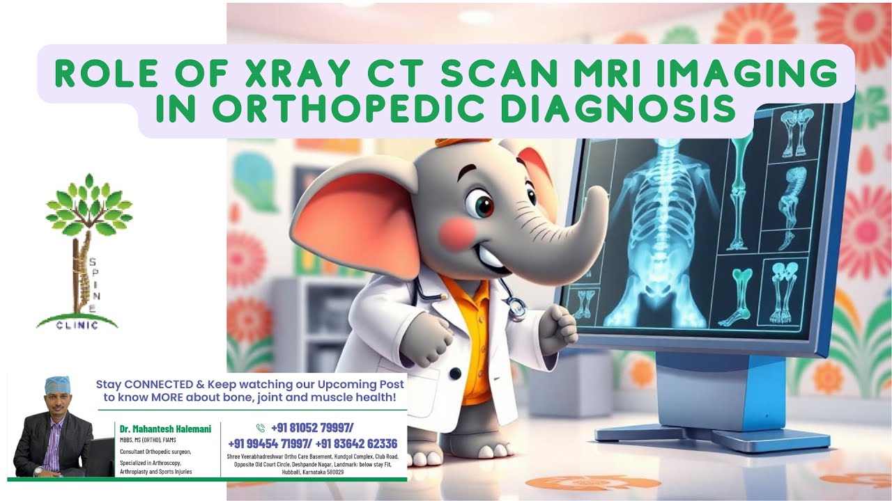 Role of Imaging in Orthopedic Diagnosis