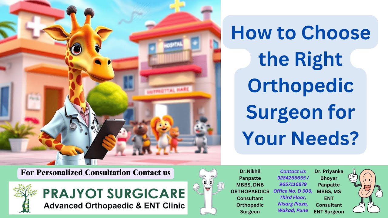 How to Choose the Right Orthopedic Surgeon for Your Needs?